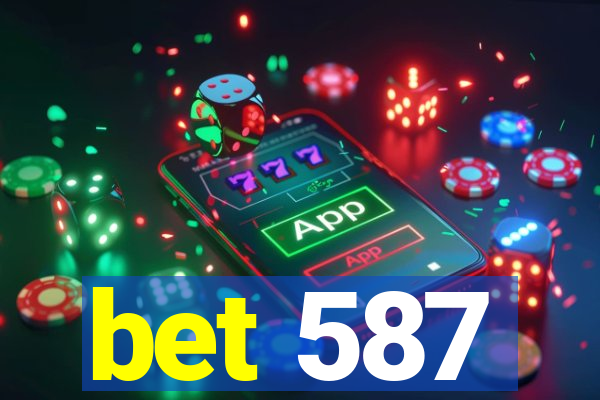 bet 587